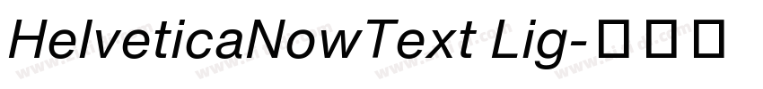 HelveticaNowText Lig字体转换